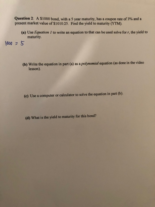 Solved Question 2 A 1000 Bond With A 5 Year Maturity Chegg Com