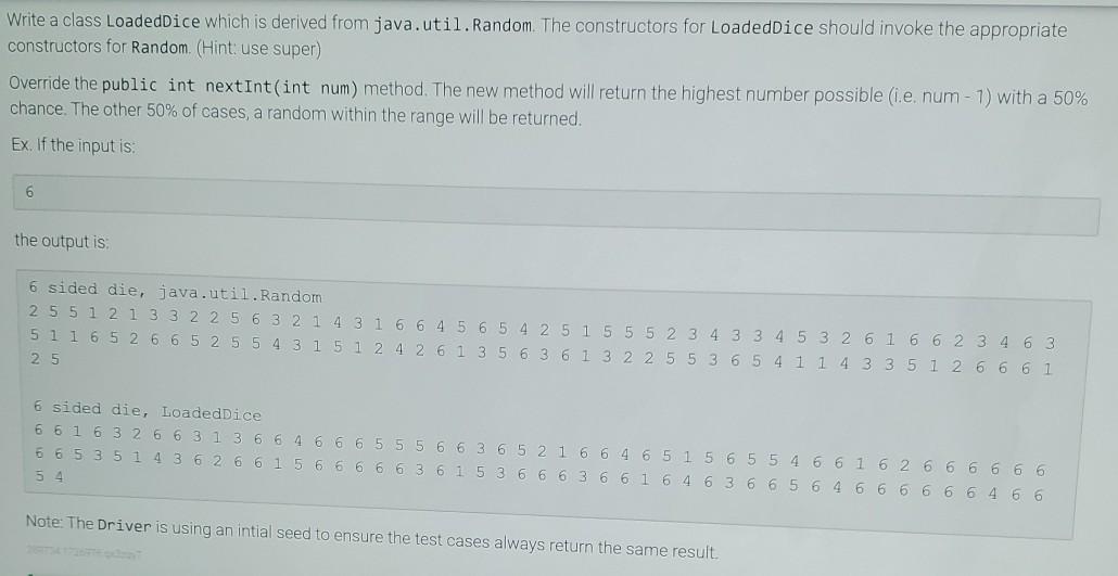 Solved Write A Class Loadeddice Which Is Derived From Jav Chegg Com