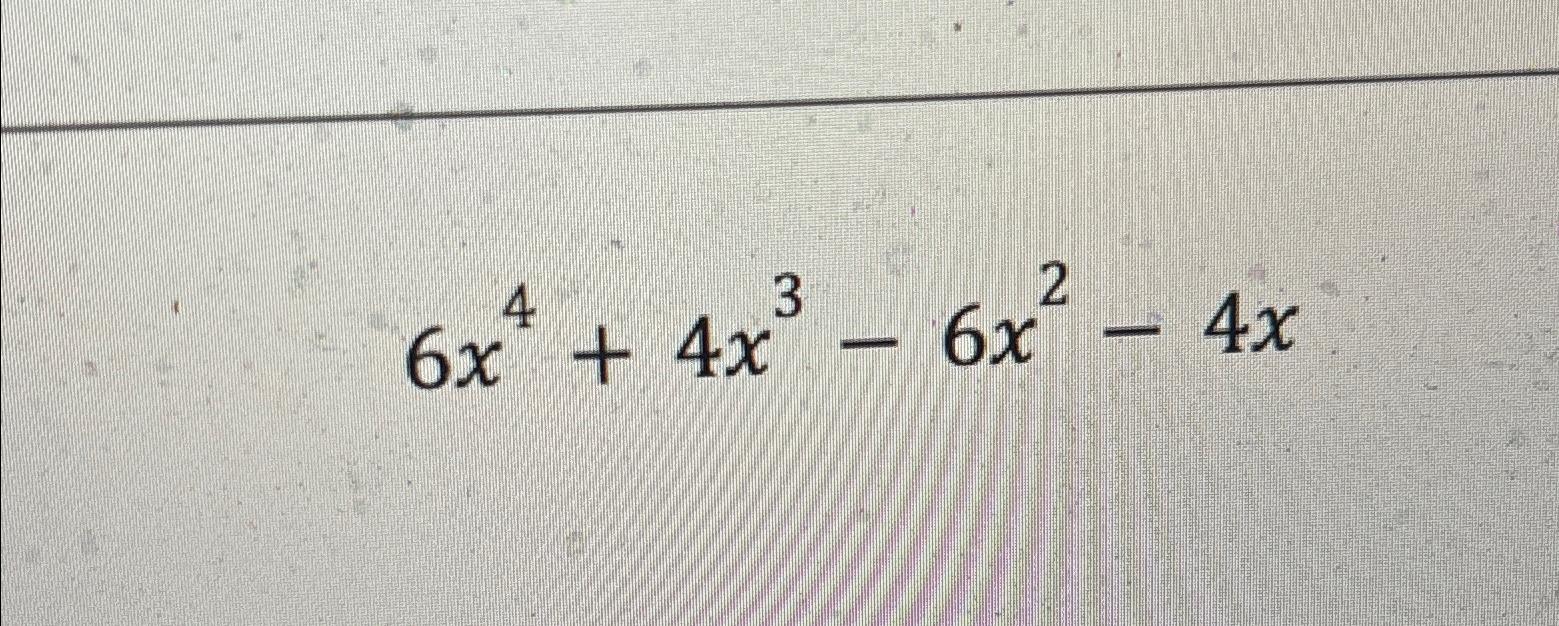 3 4 2x )  6 =- 2x 4