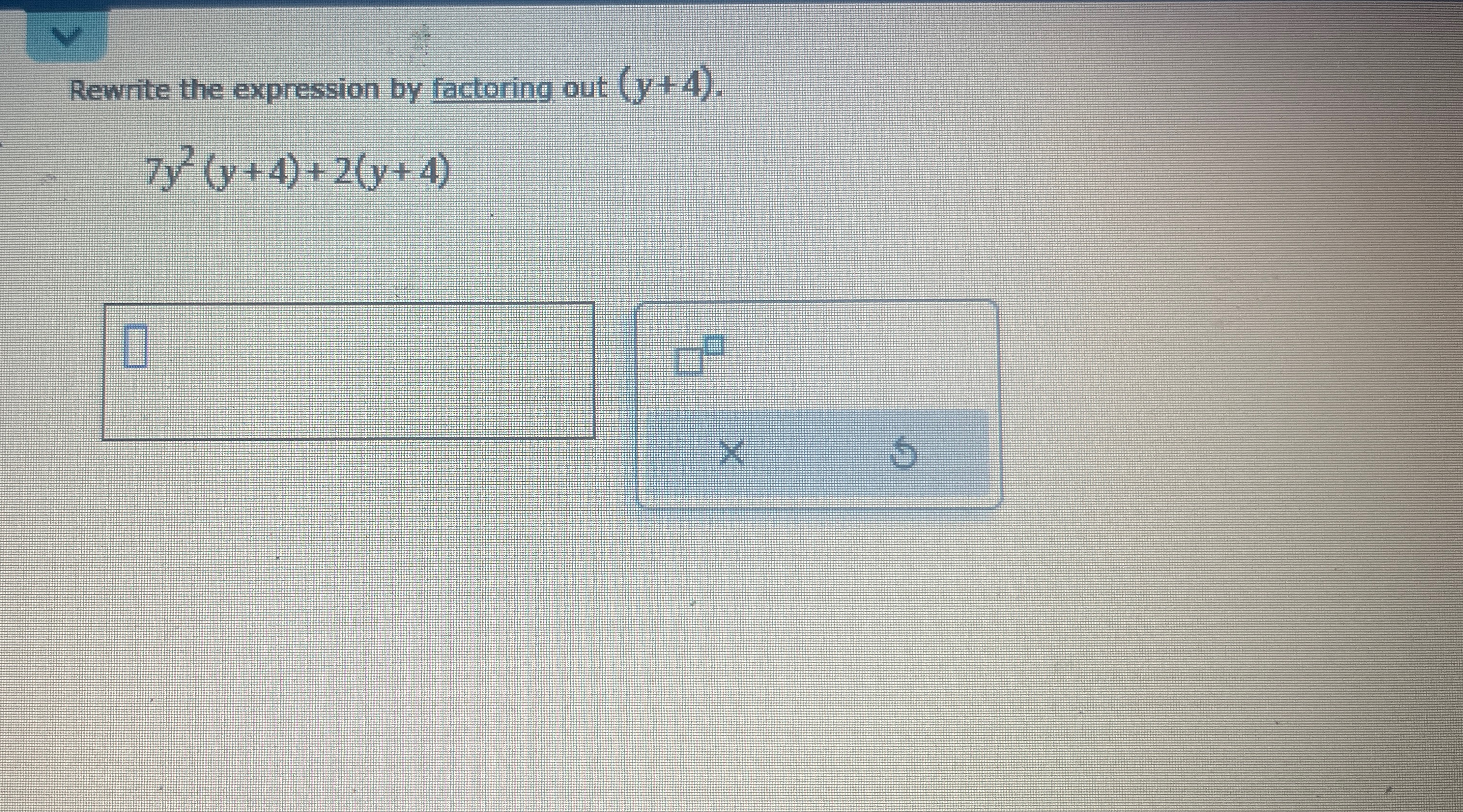 Solved Rewrite the expression by factoring out | Chegg.com