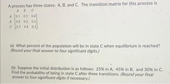 Solved A Process Has Three States: A, B, And C. The | Chegg.com