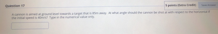 Solved Question 17 5 points (Extra Credit) Save Answer A | Chegg.com