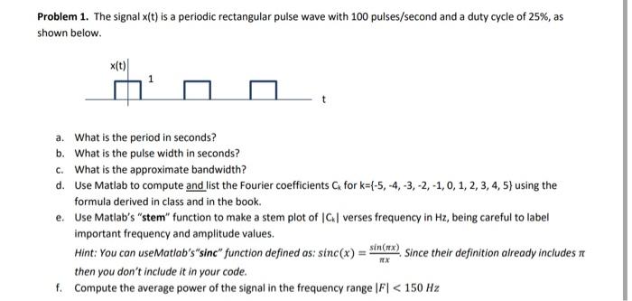 Solved Problem 1. The signal x(t) is a periodic rectangular | Chegg.com