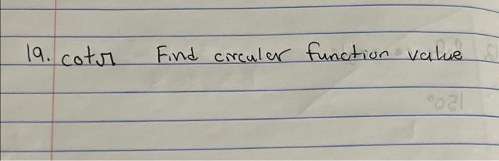 19. cotr Find circular function value al