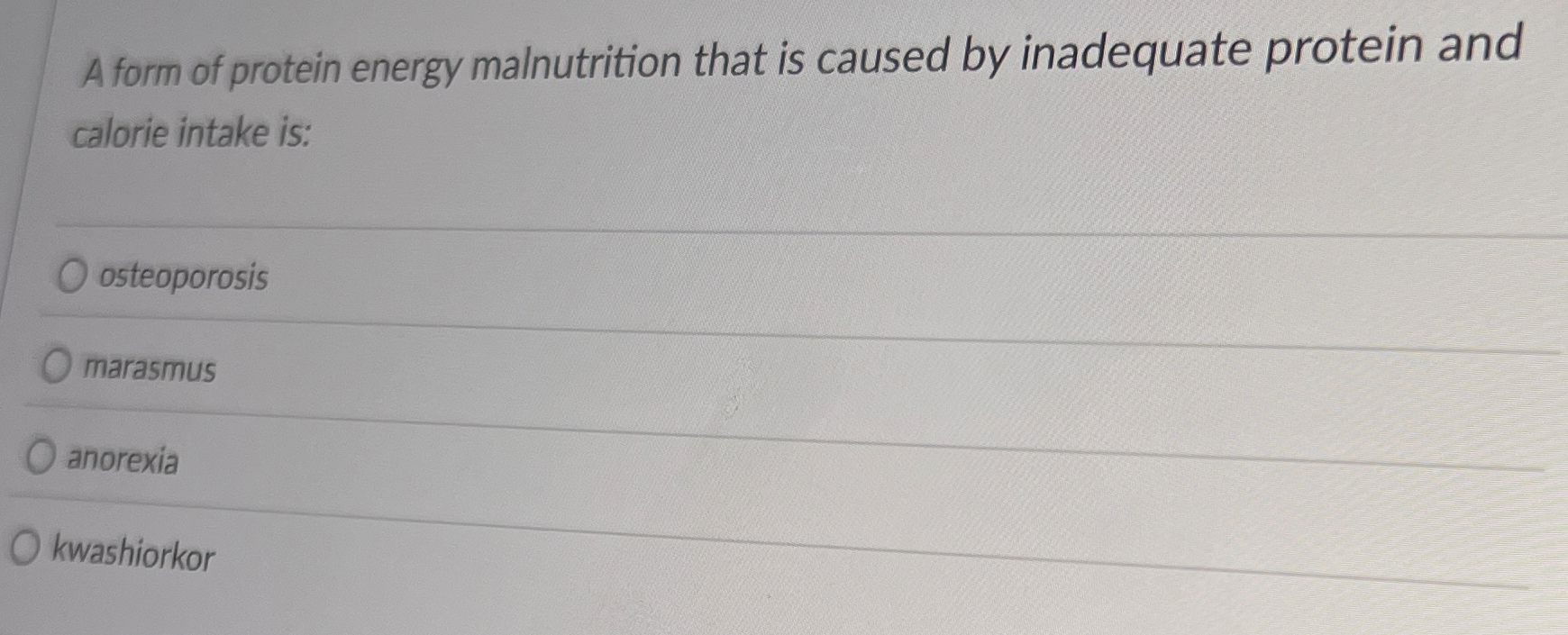 Solved A form of protein energy malnutrition that is caused