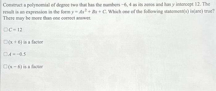 Solved Construct a polynomial of degree two that has the | Chegg.com