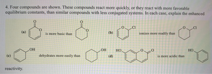Solved 4. Four compounds are shown. These compounds react | Chegg.com