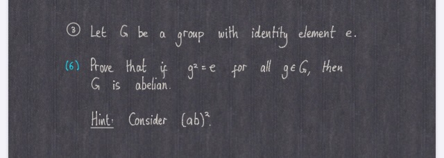 Solved © Let G be a group with identity element e. (6) Prove | Chegg.com