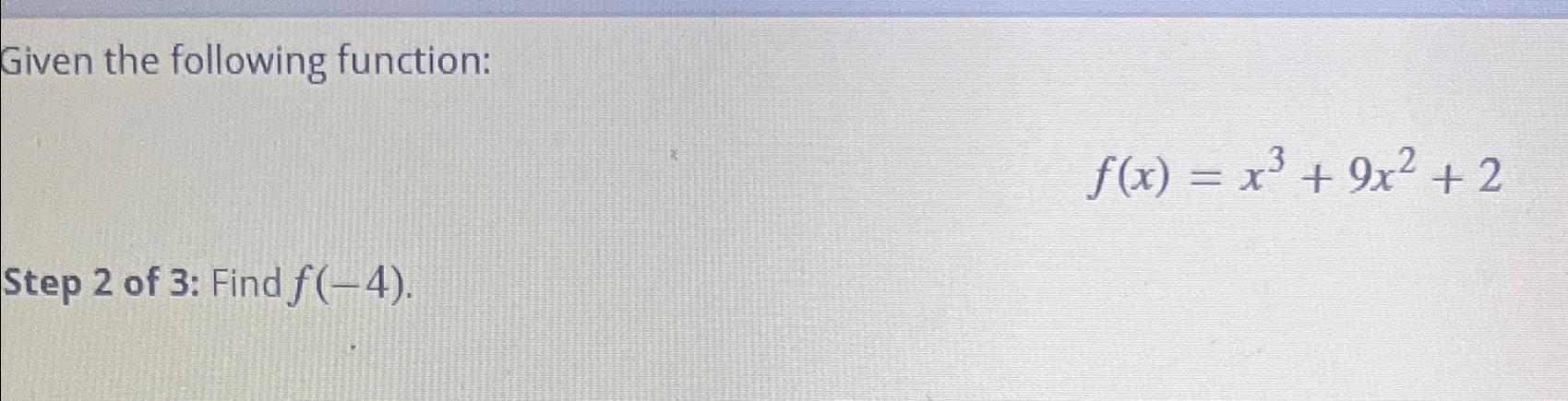 Solved Given The Following Function F X X3 9x2 2 ﻿find