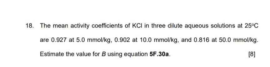 8. The mean activity coefficients of KCl in three | Chegg.com