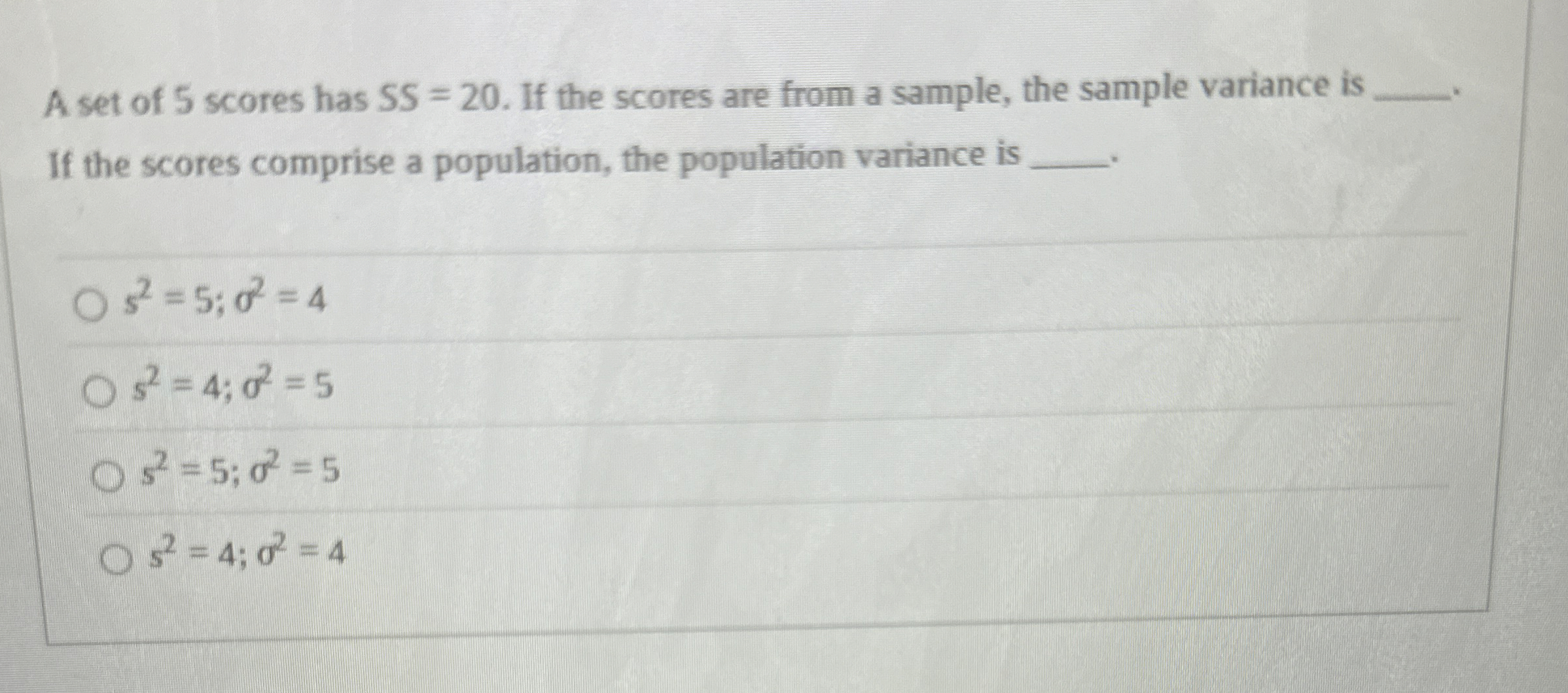 Solved A set of 5 ﻿scores has SS=20. ﻿If the scores are from | Chegg.com