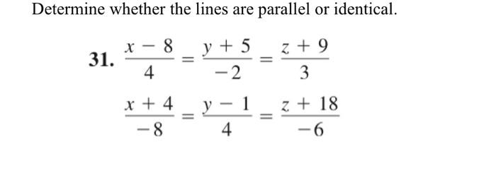 Solved Determine whether the lines are parallel or | Chegg.com