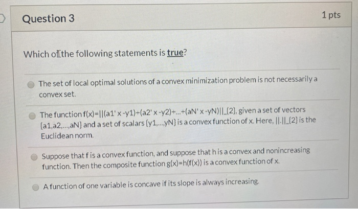 Solved Question 3 1 pts Which of the following statements is | Chegg.com