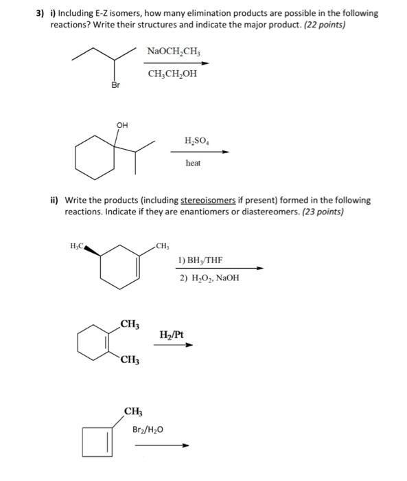 Solved 3) i) Including E-Z isomers, how many elimination | Chegg.com