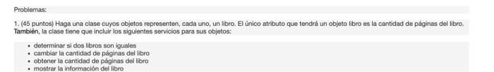 1. (45 puntos) Haga una clase cuyos objetos representen, cada uno, un libro. El único atributo que tendrá un objeto libro es