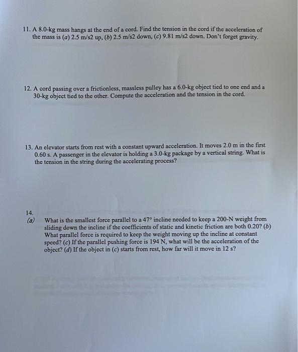 11. A 8.0−kg mass hangs at the end of a cord. Find | Chegg.com