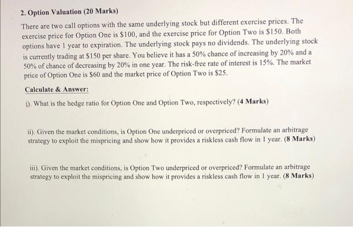 2. Option Valuation (20 Marks) There are two call | Chegg.com