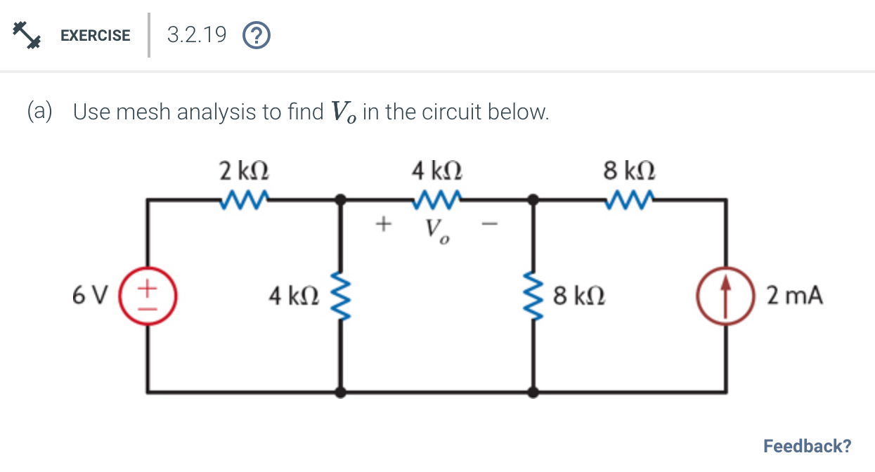 Solved EXERCISE3.2.19?(a) ﻿Use mesh analysis to find Vo ﻿in | Chegg.com