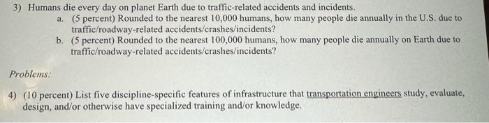 Solved 3) Humans die every day on planet Earth due to | Chegg.com