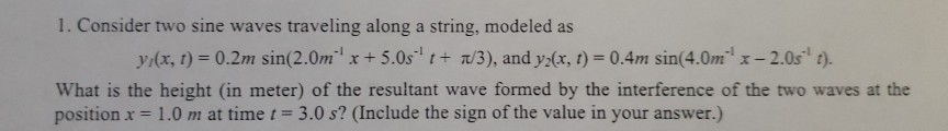 Solved 1. Consider two sine waves traveling along a string, | Chegg.com
