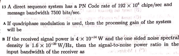 Solved 13 A direct sequence system has a PN Code rate of 192 | Chegg.com