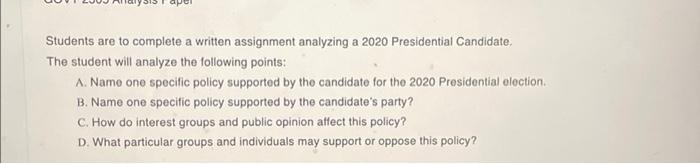 Students are to complete a written assignment analyzing a 2020 Presidential candidate
The student will analyze the following