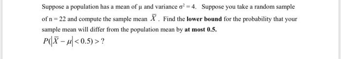Solved Suppose a population has a mean of μ and variance | Chegg.com