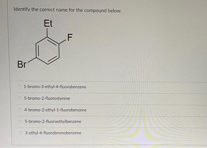 Solved Identify the correct name for the compound below. Et | Chegg.com