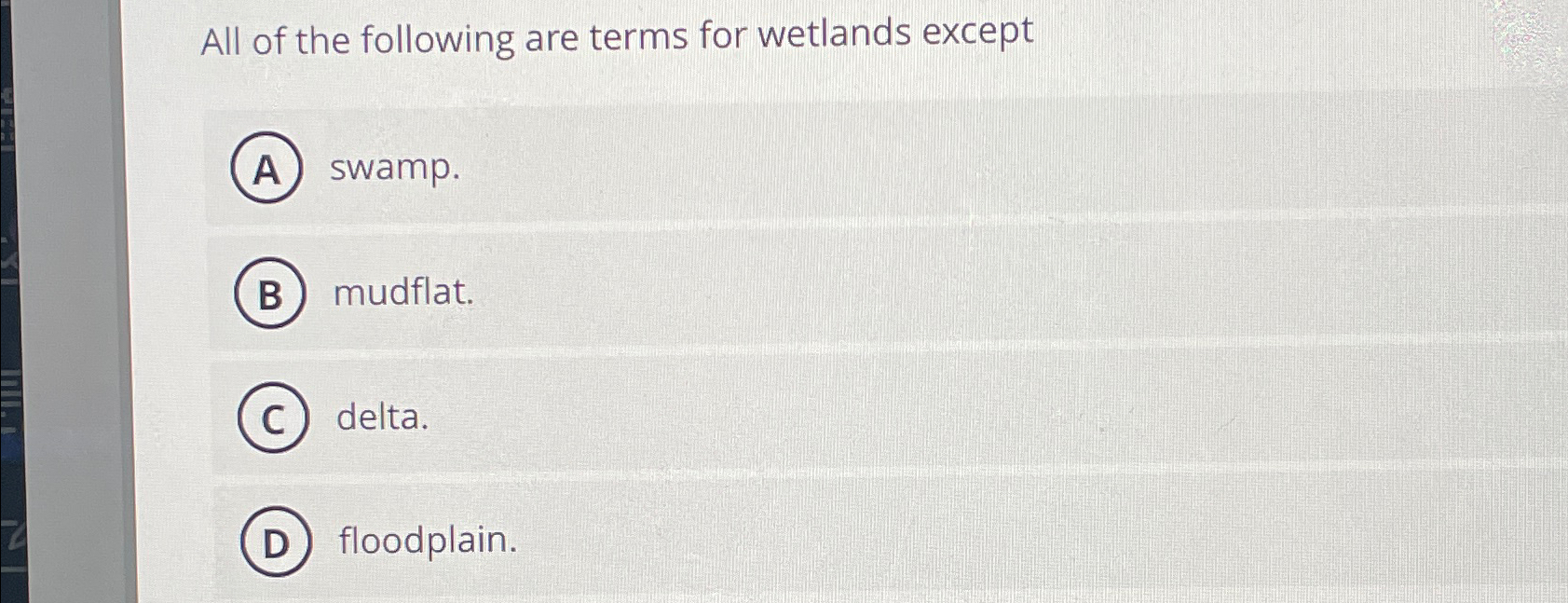 Solved All of the following are terms for wetlands | Chegg.com