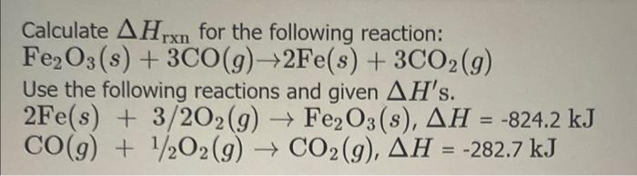 Solved Calculate ΔHrxn for the following reaction: | Chegg.com