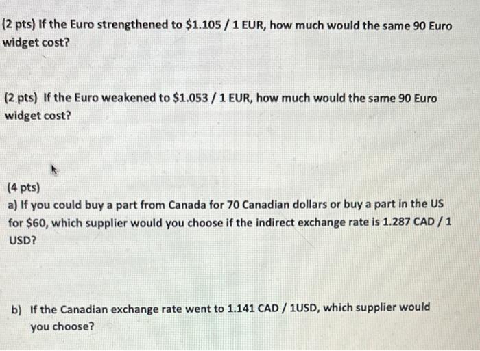 Solved (2 pts) If the Euro strengthened to $1.105/1 EUR, how | Chegg.com