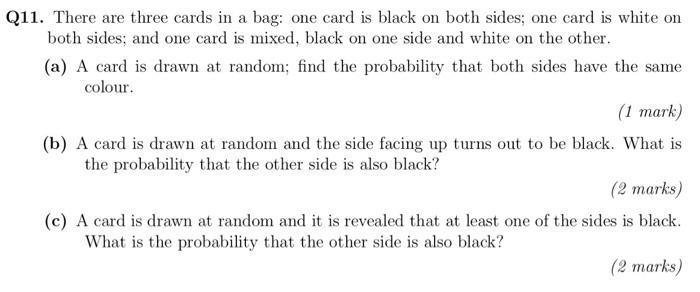 Solved Q11. There are three cards in a bag: one card is | Chegg.com