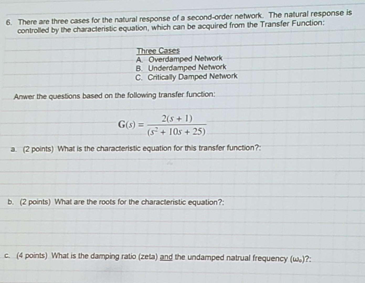 Solved 6. There Are Three Cases For The Natural Response Of | Chegg.com