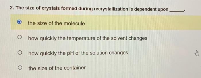 Solved 2. The size of crystals formed during | Chegg.com