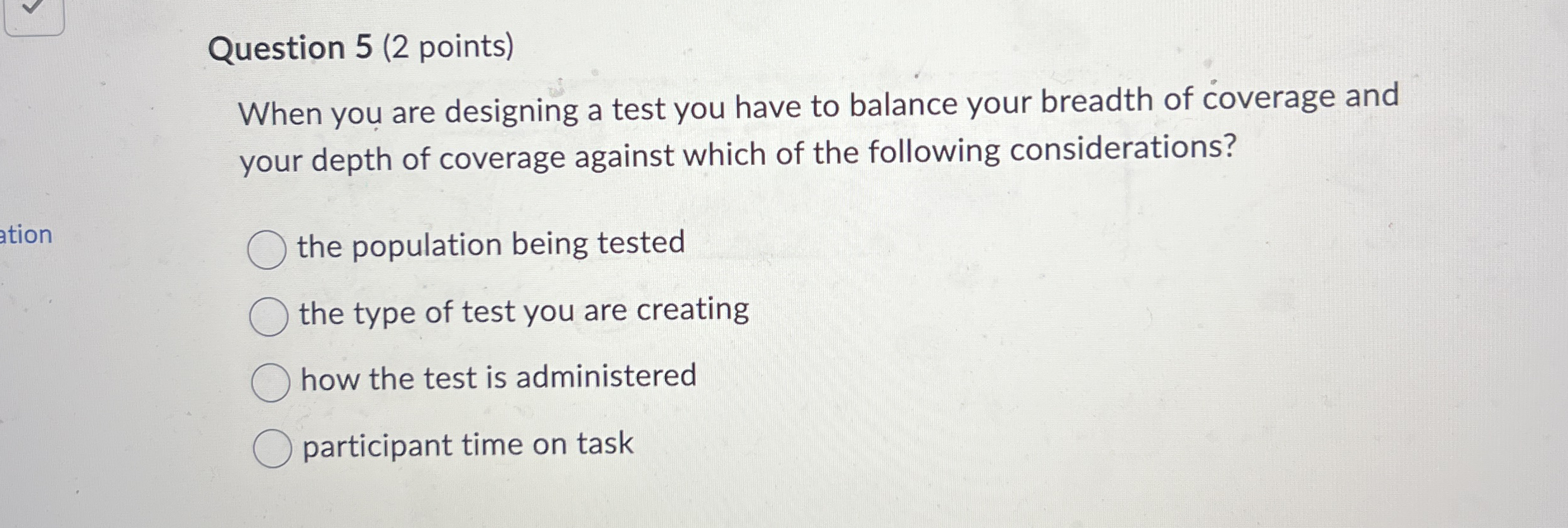 Solved Question 5 (2 ﻿points)When you are designing a test | Chegg.com