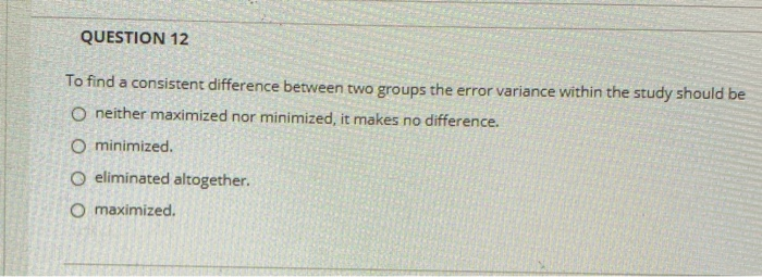 Solved QUESTION 12 To find a consistent difference between | Chegg.com