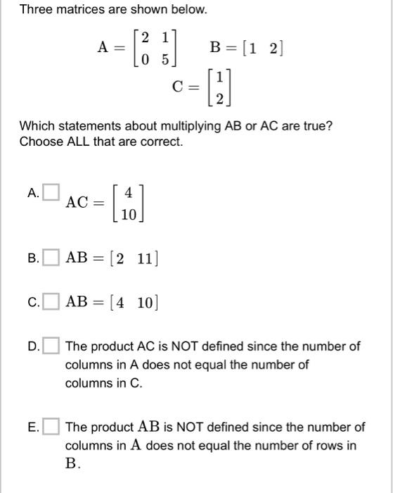 Solved Three matrices are shown below. A=[2015]B=[12]C=[12] | Chegg.com