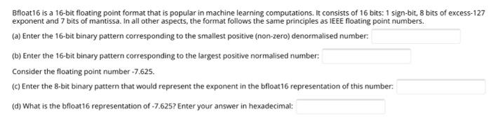Solved Bfloat16 is a 16-bit floating point format that is | Chegg.com