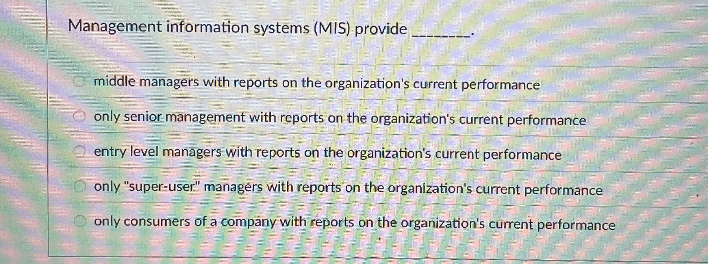 Solved Management information systems (MIS) ﻿provide | Chegg.com