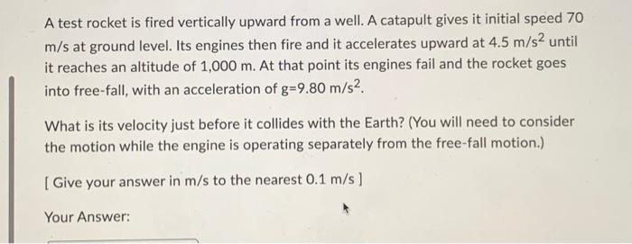 A Test Rocket Is Fired Vertically Upward From A Well. | Chegg.com