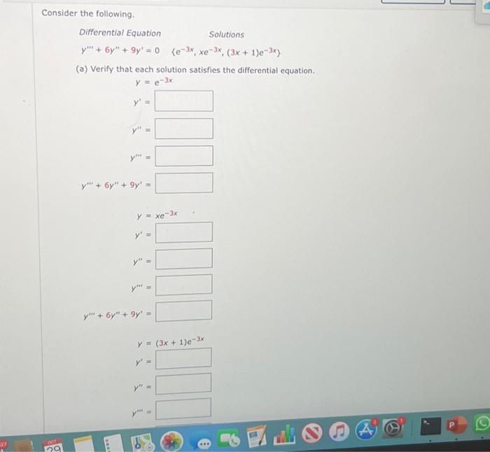 Consider the following. Differential Equation Solutions \[ y^{\prime \prime \prime}+6 y^{\prime \prime}+9 y^{\prime}=0 \quad\