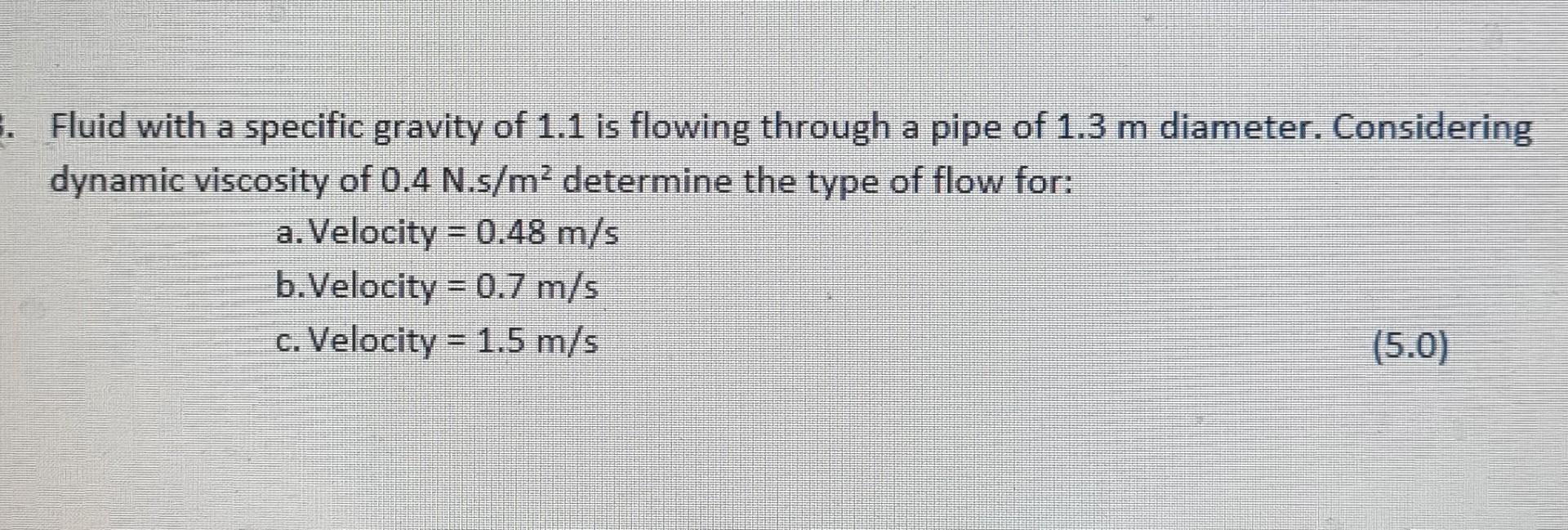 Solved . Fluid with a specific gravity of 1.1 is flowing | Chegg.com