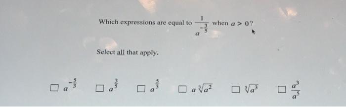 Solved 1 Which Expressions Are Equal To When A 0 Selec Chegg Com