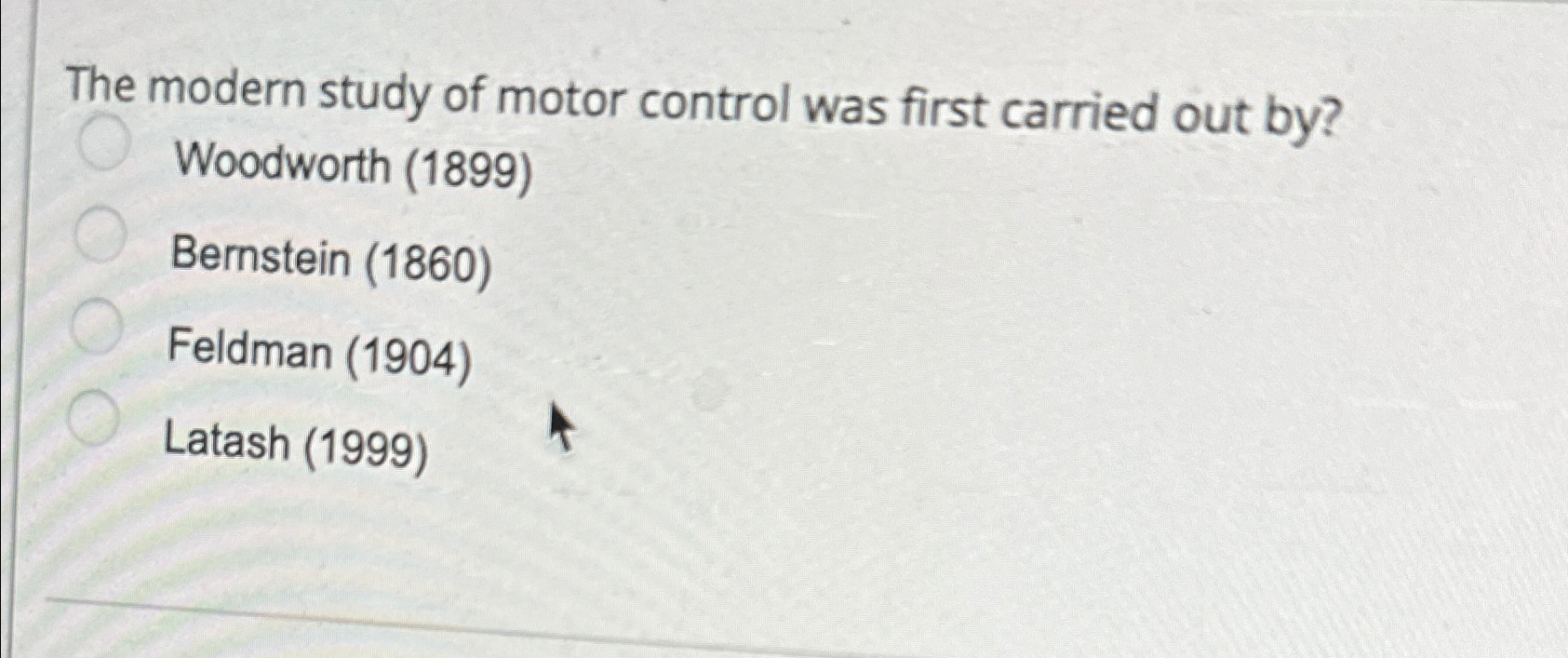 Solved The modern study of motor control was first carried | Chegg.com
