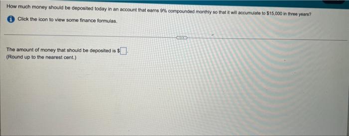 solved-how-much-money-should-be-deposited-today-in-an-chegg