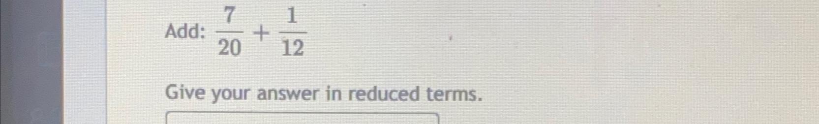 solved-add-720-112give-your-answer-in-reduced-terms-chegg