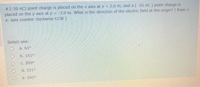 Solved A (-20 nC) point charge is placed on the x axis at x | Chegg.com