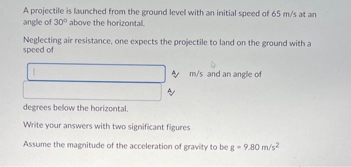 Solved A projectile is launched from the ground level with | Chegg.com