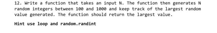 Solved 12. Write a function that takes an input N. The | Chegg.com