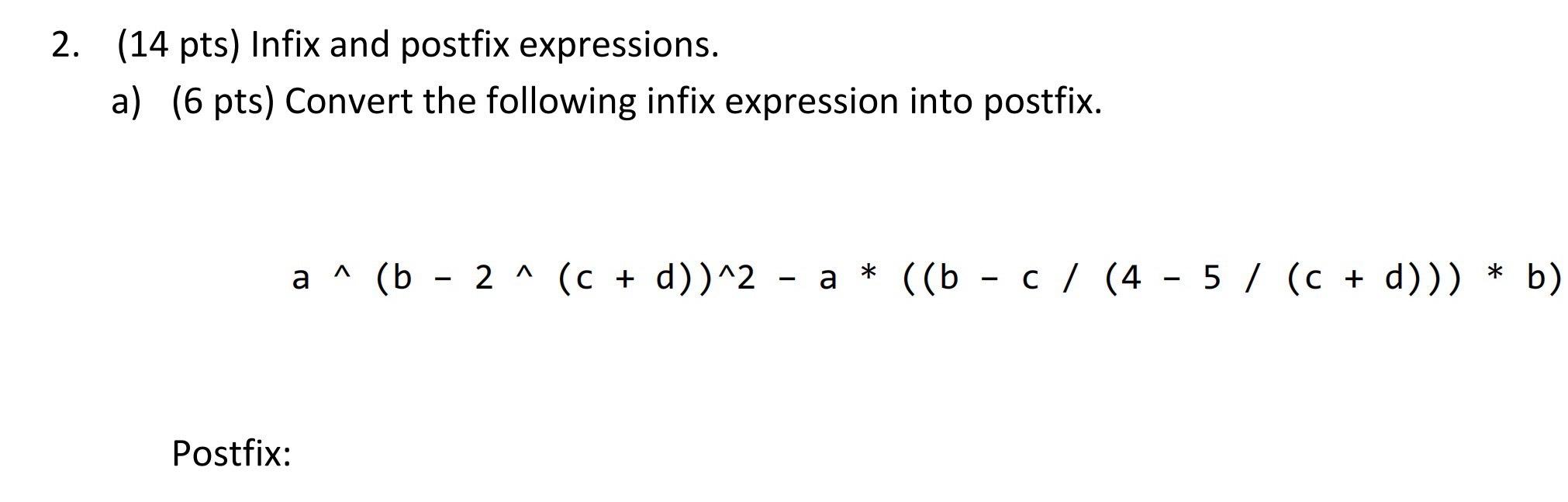 Solved (14 ﻿pts) ﻿Infix And Postfix Expressions.a) (6 ﻿pts) | Chegg.com